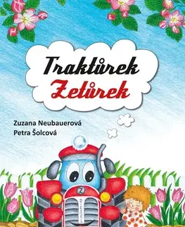 Odborná a náučná literatúra - ostatné Traktůrek Zetůrek - Zuzana Neubauerová