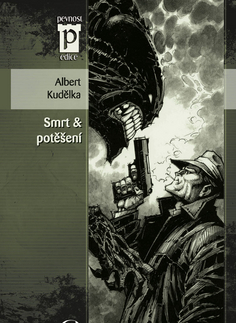 Sci-fi a fantasy Smrt & potěšení - Albert Kudělka