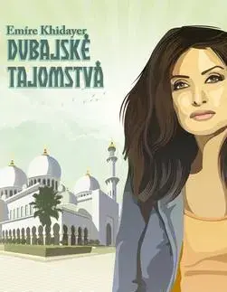 Slovenská beletria Dubajské tajomstvá - Emíre Khidayer