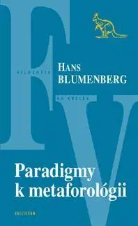 Filozofia Paradigmy k metaforológii - Hans Blumenberg