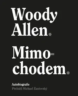 Biografie - ostatné Mimochodem - Woody Allen