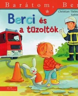 Rozprávky Berci és a tűzoltók - Barátom, Berci 23. - Christian Tielmann,Yvette Nánási