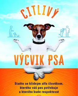 Psy, kynológia Citlivý výcvik psa - Jesse Sternberg,Jana Srbová
