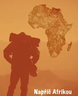 Cestopisy Napříč Afrikou - David Zoufalý