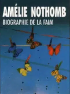 Cudzojazyčná literatúra Biographie de la Faim - Amélie Nothomb
