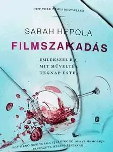 Historické romány Filmszakadás - Sarah Hepola,Andrea Magyari
