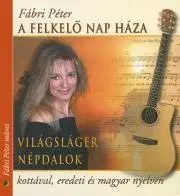 Hudba - noty, spevníky, príručky A Felkelő Nap Háza - Péter Fábri