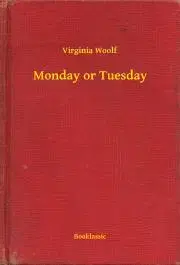Svetová beletria Monday or Tuesday - Virginia Woolf