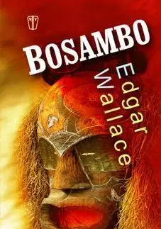 Detektívky, trilery, horory Bosambo - Edgar Wallace