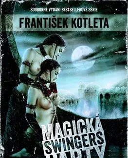 Sci-fi a fantasy Magická swingers party, Souborné vydání - František Kotleta