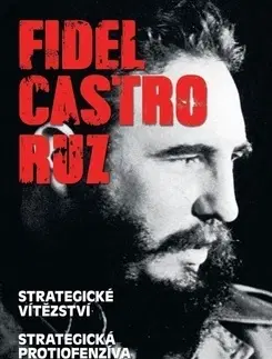 Biografie - ostatné Fidel Castro Ruz (česky) - Fidel Castro