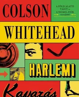 Svetová beletria Harlemi kavarás - Colson Whitehead,Zoltán Pék