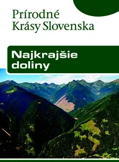 Sprievodcovia, mapy, atlasy Najkrajšie doliny - Ján Lacika