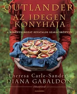 Kuchárky - ostatné Outlander - Az idegen konyhája - Theresa Carle-Sanders