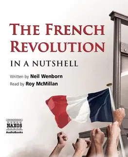 História Naxos Audiobooks The French Revolution – In a Nutshell (EN)