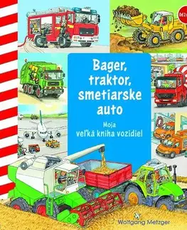 Leporelá, krabičky, puzzle knihy Bager, traktor, smetiarske auto (Moja veľká kniha vozidiel) - Wolfgang Metzger