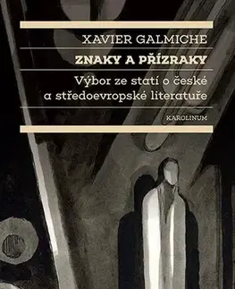 Eseje, úvahy, štúdie Znaky a přízraky - Xavier Galmiche