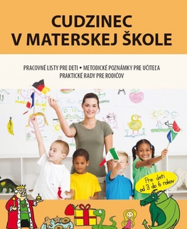 Pedagogika, vzdelávanie, vyučovanie Cudzinec v materskej škole - Jana Rohová