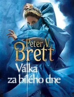 Sci-fi a fantasy Válka za bílého dne - Peter Brett