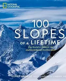 Obrazové publikácie 100 Slopes of a Lifetime - Gordy Megroz