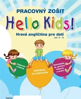 Príprava do školy, pracovné zošity Hello Kids! Hravá angličtina pre deti vek 5-8 - Pracovný zošit - Eva Lange,Eva Gambaľová