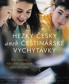Učebnice pre ZŠ - ostatné Hezky česky aneb Češtinářské vychytávky - Jana Skřivánková