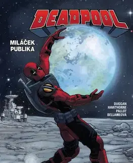 Komiksy Deadpool, miláček publika 7: Deadpool ve vesmíru - Duggan Gerry,Mike Hawthorne,Darek Šmíd