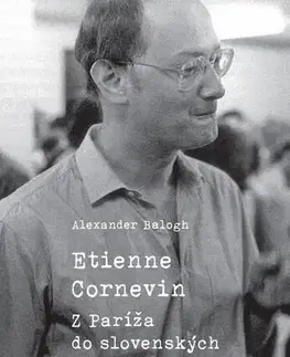 Biografie - ostatné Etienne Cornevin - Alexander Balogh