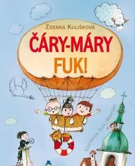 Básničky a hádanky pre deti Čáry-máry fuk - Zdenka Kulišková