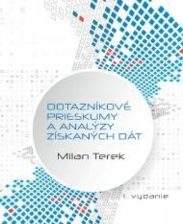 Matematika, logika Dotazníkové prieskumy a analýzy získaných dát - Milan Terek