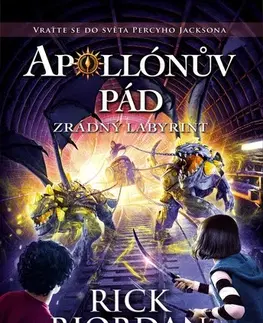 Fantasy, upíri Apollónův pád 3: Zrádný labyrint - Rick Riordan,Dana Chodilová