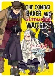 Sci-fi a fantasy The Combat Baker and Automaton Waitress: Volume 6