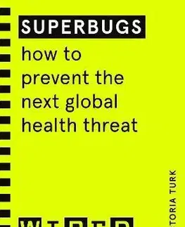Manažment Superbugs (WIRED guides) - Victoria Turk