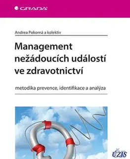 Medicína - ostatné Management nežádoucích událostí ve zdravotnictví - Andrea Pokorná,Kolektív autorov