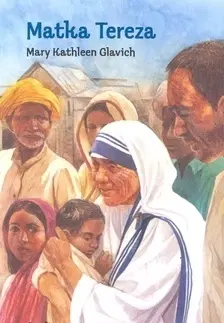 Náboženstvo - ostatné Matka Tereza - Glavich Kathleen Mary
