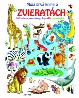 Pre deti a mládež - ostatné Moja prvá kniha o zvieratách