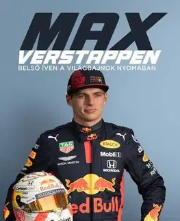 Šport Max Verstappen - Belső íven a világbajnok nyomában - James Gray