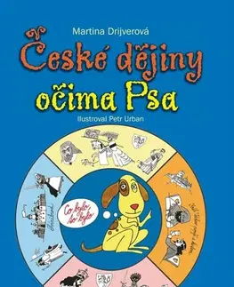 Encyklopédie pre deti a mládež - ostatné České dějiny očima Psa - Martina Drijverová