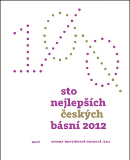 Česká poézia Sto nejlepších českých básní 2012 - Simona Martínková-Racková