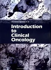 Onkológia Introduction to Clinical Oncology - Stanislav Špánik,Kolektív autorov