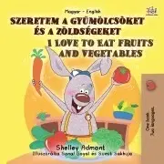 V cudzom jazyku Szeretem a gyümölcsöket és a zöldségeket - Shelley Admont