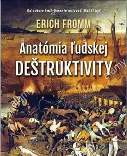 Psychológia, etika Anatómia ludskej deštruktivity - Erich Fromm
