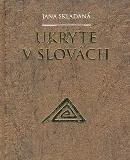 Literárna veda, jazykoveda Ukryté v slovách - Jana Skladaná