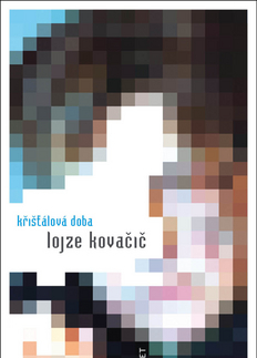 Biografie - Životopisy Křišťálová doba - Lojze Kovačič