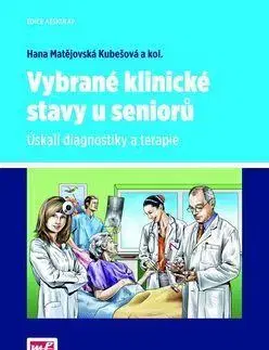Medicína - ostatné Vybrané klinické stavy u seniorů - Hana Kubešová Matějovská