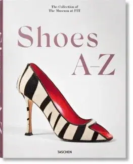 Dizajn, úžitkové umenie, móda Shoes A-Z. The Collection of The Museum at FIT - Daphne Guinness,Robert Nippoldt