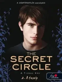 Beletria - ostatné The Secret Circle - A titkos kör - 2. A fogoly - Elisabeth Smith