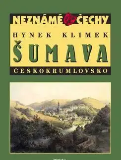Slovensko a Česká republika Šumava Českokrumlovsko - Hynek Klimek