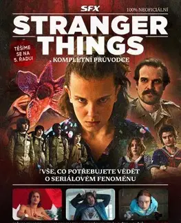 Film - encyklopédie, ročenky Stranger Things – Kompletní průvodce - Kolektív autorov