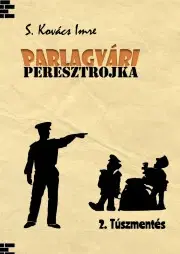 Detektívky, trilery, horory Parlagvári Peresztrojka 2. Túszmentés - S. Kovács Imre